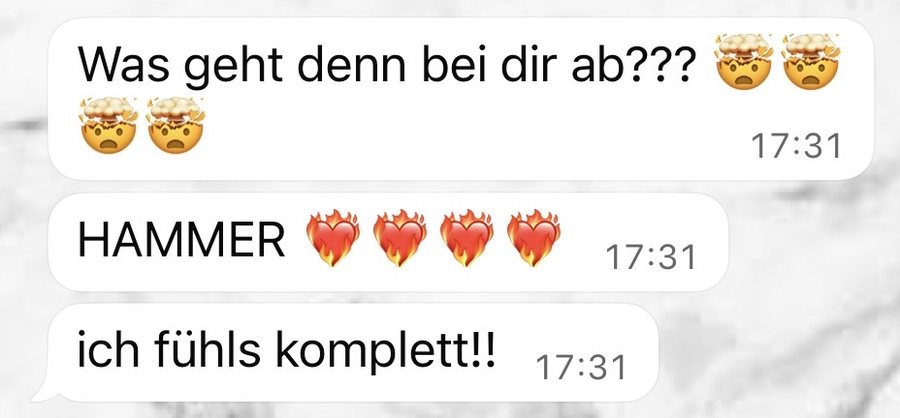Kundinnennachricht: Hammer, ich fühls komplett